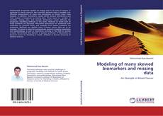 Modeling of many skewed biomarkers and missing data kitap kapağı
