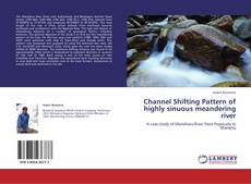 Portada del libro de Channel Shifting Pattern of highly sinuous meandering river