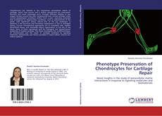 Capa do livro de Phenotype Preservation of Chondrocytes for Cartilage Repair 