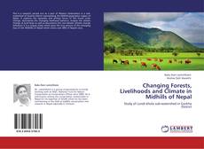 Copertina di Changing Forests, Livelihoods and Climate in Midhills of Nepal