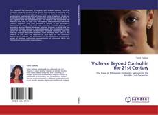 Portada del libro de Violence Beyond Control in the 21st Century