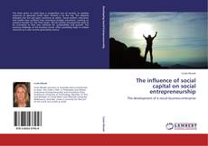Bookcover of The influence of social capital on social entrepreneurship