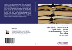 Buchcover von The Birth, Growth and Spread of Online Information in Three Decades