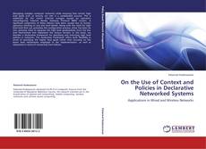 On the Use of Context and Policies in Declarative Networked Systems kitap kapağı