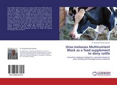 Portada del libro de Urea-molasses Multinutrient Block as a feed supplement to dairy cattle
