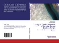 Couverture de Study of Crystal Properties of Rare-Earths and Semiconductors