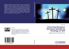 Bookcover of From Paul Ricoeur's Narrative Identity to Theology of Self