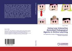 Portada del libro de Using Low Interactive Animated Pedagogical Agents in Online Learning