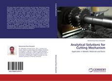 Bookcover of Analytical Solutions for Cutting Mechanism