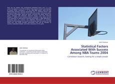 Bookcover of Statistical Factors Associated With Success Among NBA Teams 2004