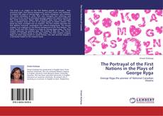 Portada del libro de The Portrayal of the First Nations in the Plays of George Ryga