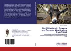 Couverture de Zinc Utilization in Growing and Pregnant West African Dwarf Goat