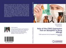 Bookcover of Role of the CD63 Expression Test on Basophils in Drug Allergy