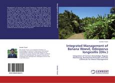Portada del libro de Integrated Management of Banana  Weevil, Odoiporus longicollis (Oliv.)