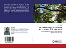 Bookcover of Pharmacological activities of Prosopis africana fruits