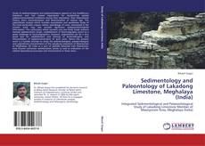 Couverture de Sedimentology and Paleontology of Lakadong Limestone, Meghalaya (India)