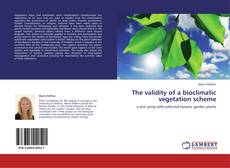 Bookcover of The validity of a bioclimatic vegetation scheme