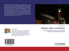 Bookcover of Holmes, Alice, and Ezeulu