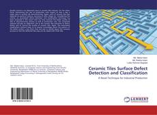 Portada del libro de Ceramic Tiles Surface Defect Detection and Classification