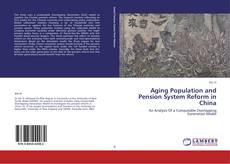 Обложка Aging Population and  Pension System Reform in  China