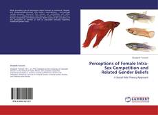 Capa do livro de Perceptions of Female Intra-Sex Competition and Related Gender Beliefs 