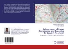 Portada del libro de Enhancement of Image Compression and Denoising by Curvelet Transform