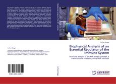 Biophysical Analysis of an Essential Regulator of the Immune System kitap kapağı
