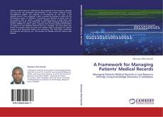 A Framework for Managing Patients' Medical Records kitap kapağı