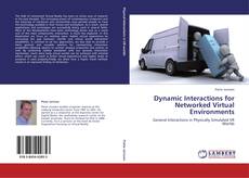 Dynamic Interactions for Networked Virtual Environments kitap kapağı