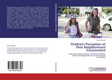 Children's Perception of Their Neighborhood Environment kitap kapağı