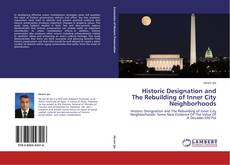 Buchcover von Historic Designation and The Rebuilding of Inner City Neighborhoods