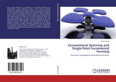 Portada del libro de Conventional Spinning and Single Point Incremental Forming