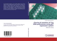 Capa do livro de Cloning & Isolation of Taq DNA polymerase using pET expression system 