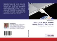 Client-Server based Remote Access through the Internet kitap kapağı