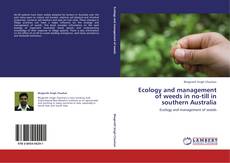 Bookcover of Ecology and management of weeds in no-till in southern Australia