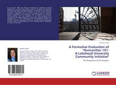 Bookcover of A Formative Evaluation of "Humanities 101: A Lakehead University Community Initiative"