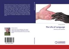Bookcover of The Life of Language