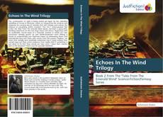 Copertina di Echoes In The Wind Trilogy