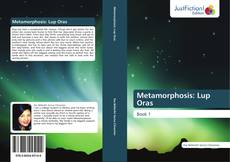 Bookcover of Metamorphosis: Lup Oras