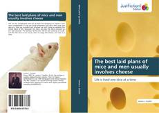 Bookcover of The best laid plans of mice and men usually involves cheese