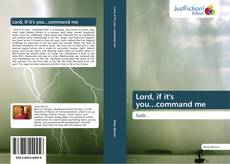 Buchcover von Lord, if it's you...command me
