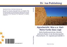 Bookcover of Agrarbericht. Was u.a. Karl-Heinz Funke dazu sagt