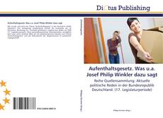 Bookcover of Aufenthaltsgesetz. Was u.a. Josef Philip Winkler dazu sagt