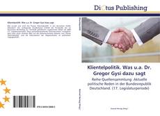 Bookcover of Klientelpolitik. Was u.a. Dr. Gregor Gysi dazu sagt