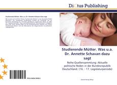 Studierende Mütter. Was u.a. Dr. Annette Schavan dazu sagt的封面
