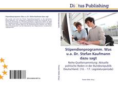 Stipendienprogramm. Was u.a. Dr. Stefan Kaufmann dazu sagt kitap kapağı