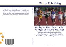 Doping im Sport. Was u.a. Dr. Wolfgang Schäuble dazu sagt的封面