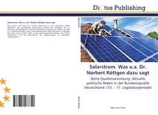 Couverture de Solarstrom. Was u.a. Dr. Norbert Röttgen dazu sagt