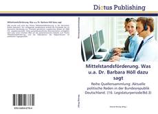 Mittelstandsförderung. Was u.a. Dr. Barbara Höll dazu sagt的封面