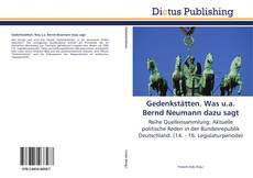 Gedenkstätten. Was u.a. Bernd Neumann dazu sagt kitap kapağı